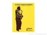 Charlie Parker Omnibook　For E-flat Instruments　【楽譜】